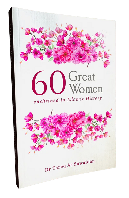 60 Great Women Enshrined in Islamic History - Darussalam