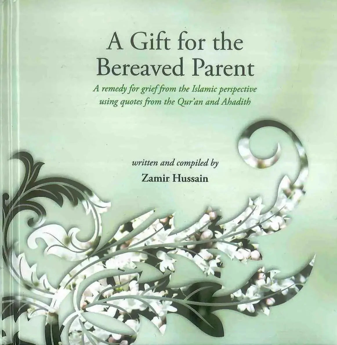 A Gift for the Bereaved Parent - Darussalam