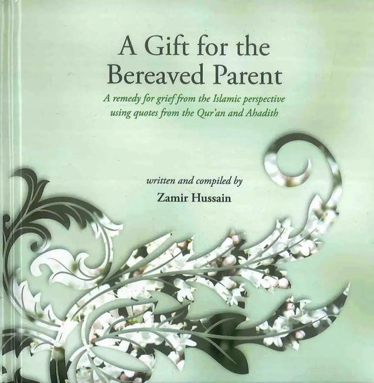 A Gift for the Bereaved Parent - Darussalam