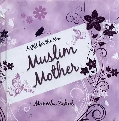 A Gift for the New Muslim Mother - Darussalam