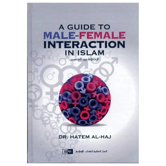 A Guide to Male Female Interaction in Islam - Darussalam