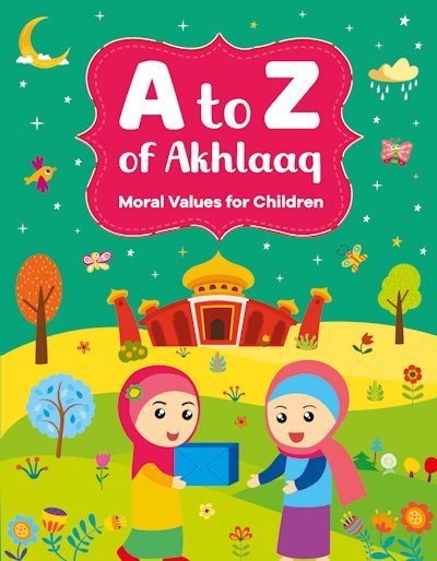 A to Z of Akhlaaq Moral Values For Children - Darussalam