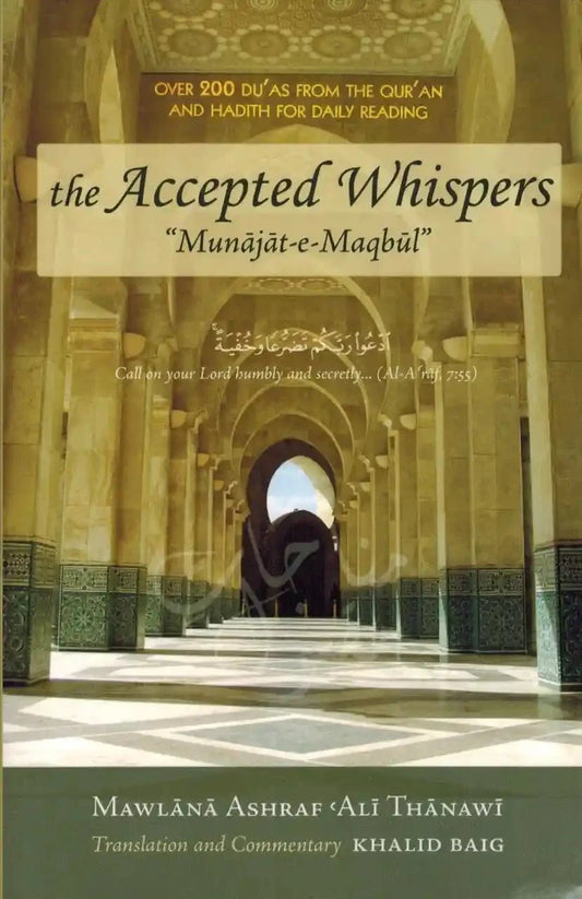 The Accepted Whispers (English translation of Munajat - e - Maqbul) A5 size - Darussalam
