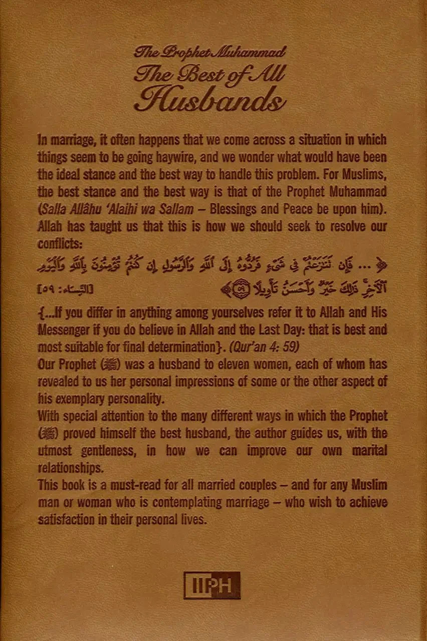 The Prophet Muhammad صلی الله علیه وآله وسلم The Best of All Husbands - 1434 - Darussalam