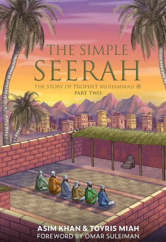 The Simple Seerah: The Story of Prophet Muhammad: 2 (The Simple Seerah) - Darussalam