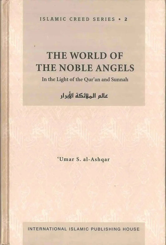 The World of the Noble Angels : Islamic Creed Series 2 - Darussalam